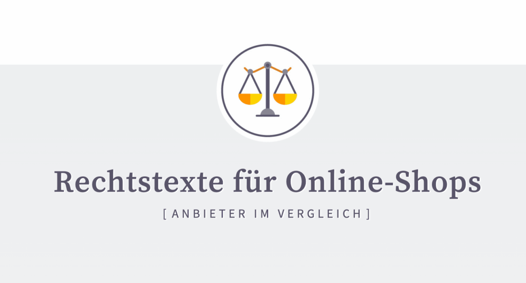 Rechtstexte für Onlineshops - Anbieter im Vergleich